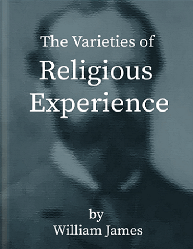 The Varieties of Religious Experience