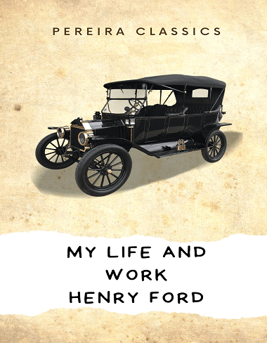 My Life and Work by Henry Ford