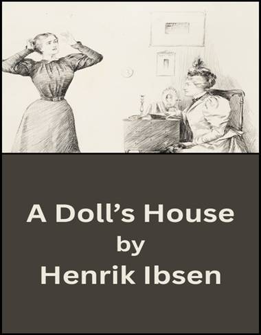 A Doll's House by Henrik Ibsen